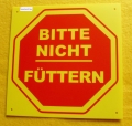 Warnschild   Nicht FÜTTERN