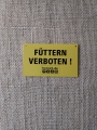 Warnschild  / (Beschriftung) Füttern verboten